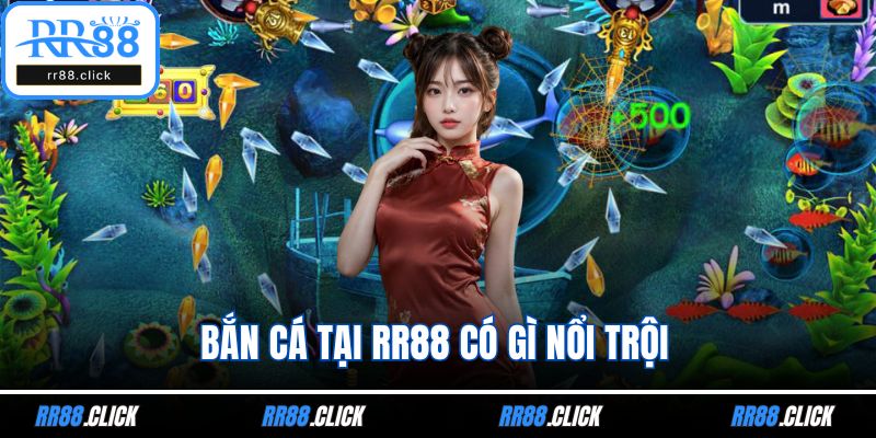 Bắn cá tại RR88 có gì nổi trội