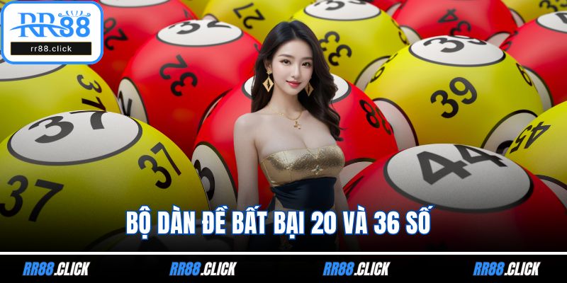 Bộ dàn đề bất bại 20 và 36 số 