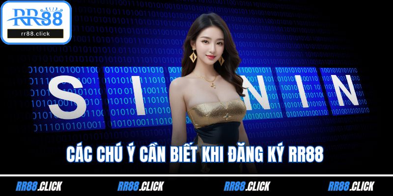 Các chú ý cần biết khi đăng ký RR88
