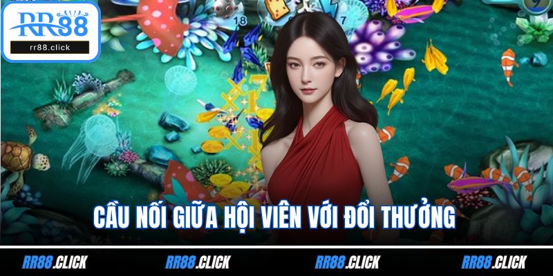Cầu nối giữa hội viên với đổi thưởng