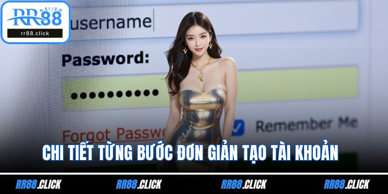 Chi tiết từng bước đơn giản tạo tài khoản