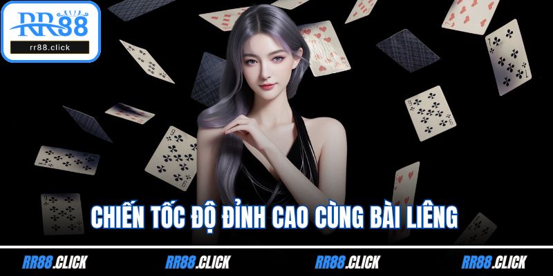 Chiến tốc độ đỉnh cao cùng bài liêng