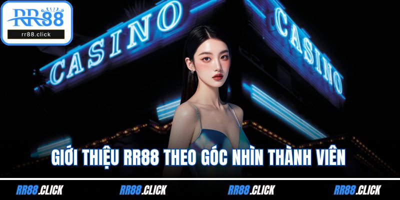 Giới thiệu RR88 theo góc nhìn thành viên