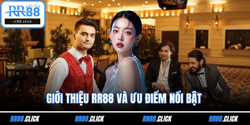 Giới thiệu RR88 và ưu điểm nổi bật