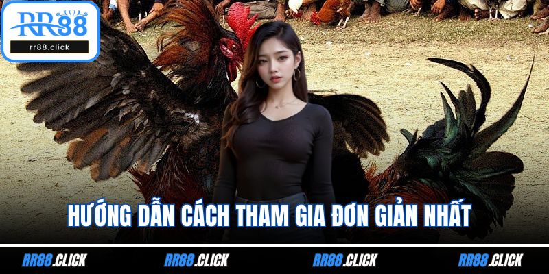 Hướng dẫn cách tham gia đơn giản nhất