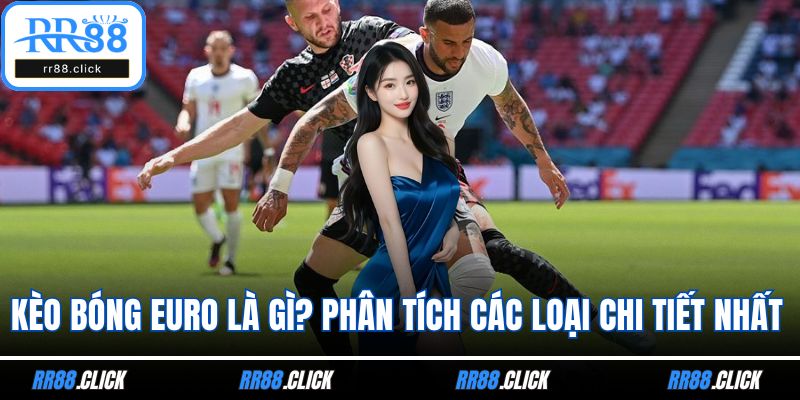 Kèo bóng Euro