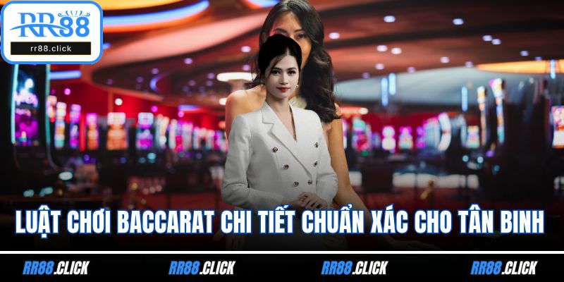 Luật chơi Baccarat