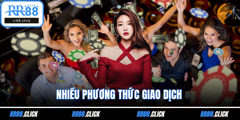 Nhiều phương thức giao dịch