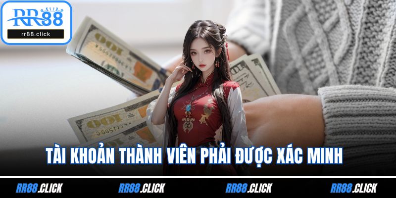 Tài khoản thành viên phải được xác minh 