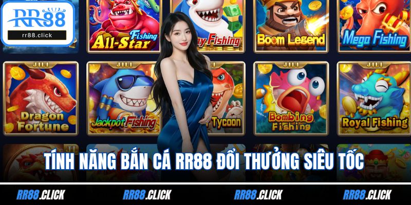 Tính năng bắn cá RR88 đổi thưởng siêu tốc