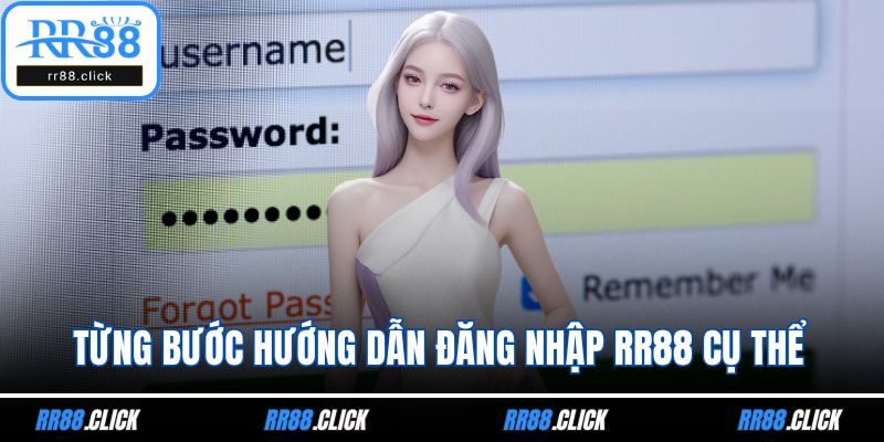 Từng bước hướng dẫn đăng nhập RR88 cụ thể